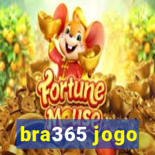 bra365 jogo